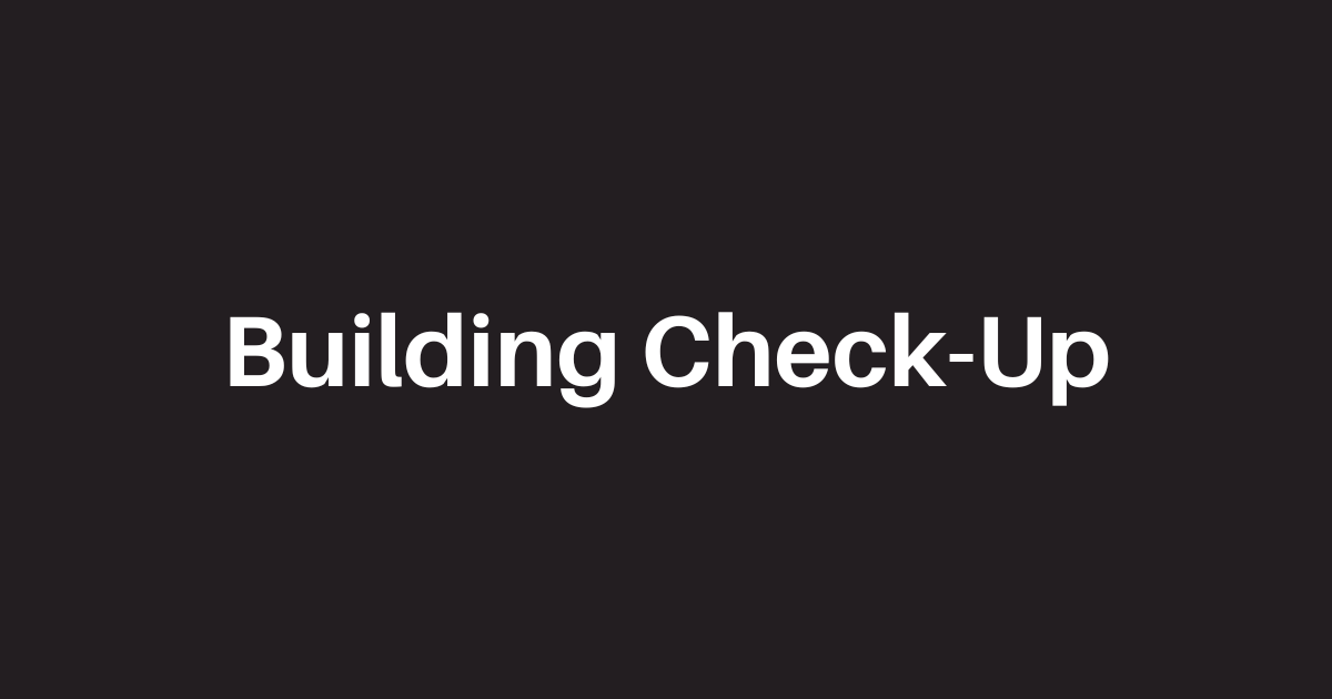 BBA 2024 BuildingCheckup2 Blog Bleck Bleck Architects   BBA 2024 BuildingCheckup2 Blog 